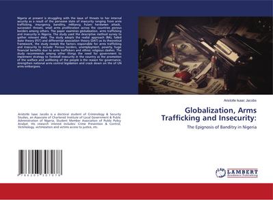 Globalization, Arms Trafficking and Insecurity: