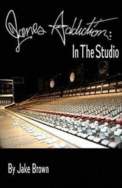 Jane’s Addiction: In the Studio