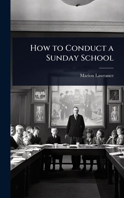 How to Conduct a Sunday School