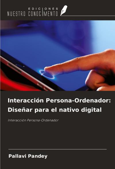 Interacción Persona-Ordenador: Diseñar para el nativo digital