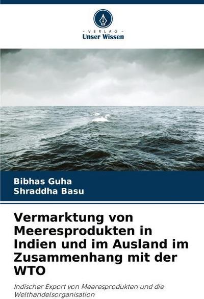 Vermarktung von Meeresprodukten in Indien und im Ausland im Zusammenhang mit der WTO
