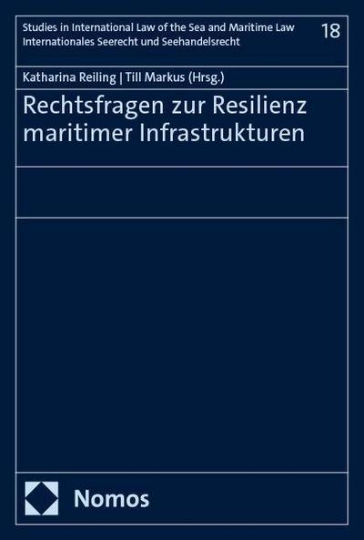 Rechtsfragen zur Resilienz maritimer Infrastrukturen