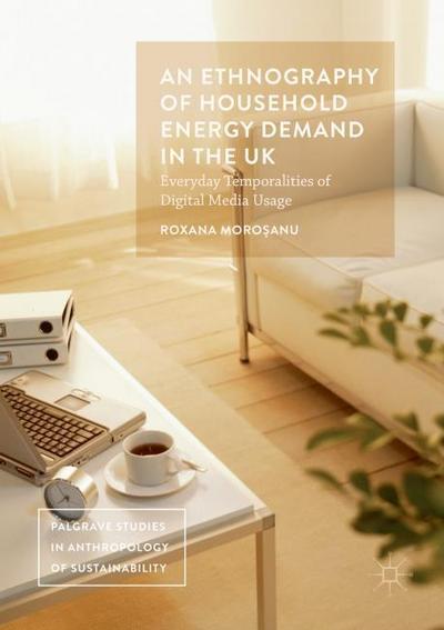 An Ethnography of Household Energy Demand in the UK
