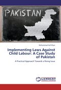 Implementing Laws Against Child Labour: A Case Stu