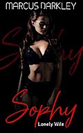 Sophy - Lonely Wife