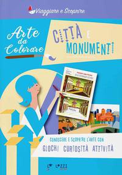 Città e monumenti. Arte da colorare