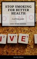 Stop Smoking for Better Health (Self Help)