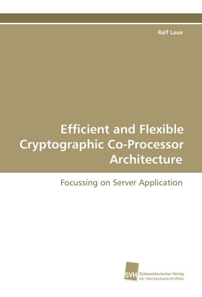 Efficient and Flexible Cryptographic Co-Processor Architecture