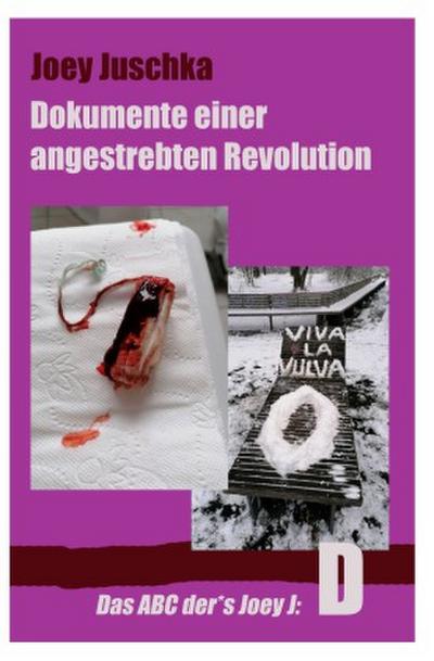 Dokumente einer angestrebten Revolution