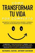 Cómo Transformar tu Vida por Completo