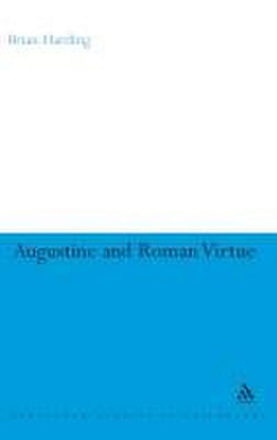 Augustine and Roman Virtue