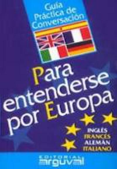 Guía práctica de conversación para entenderse por Europa