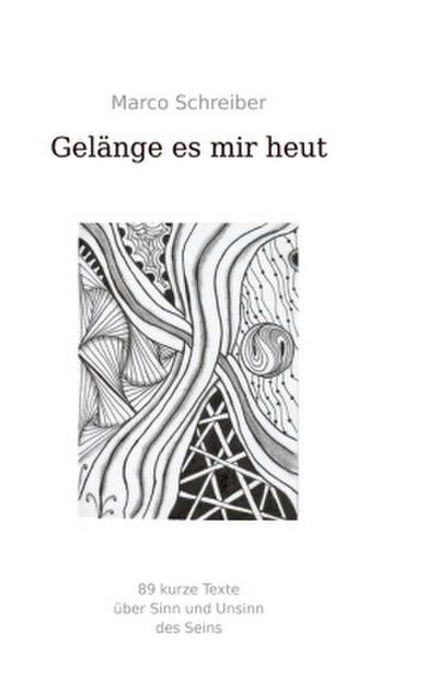 Gelänge es mir heut