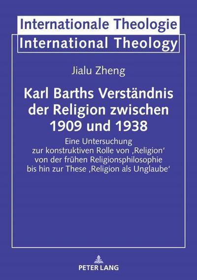 Karl Barths Verständnis der Religion zwischen 1909 und 1938