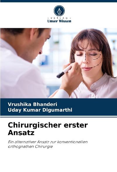 Chirurgischer erster Ansatz