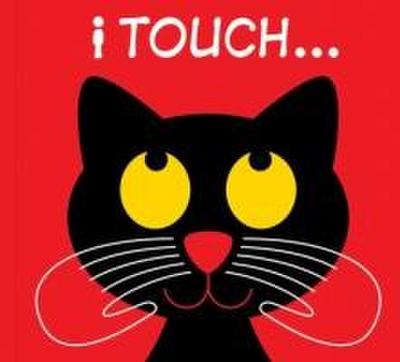 I Touch...