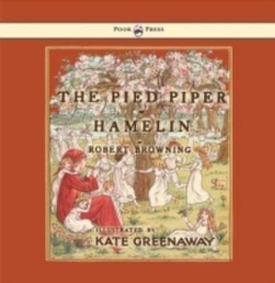 Pied Piper of Hamelin - Illustrated by Kate Greenaway