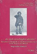 ’...die nach Gerechtigkeit dürsten’.Menschenrechtsappelle in den Musikdramen von Verdi, Wagner und Britten