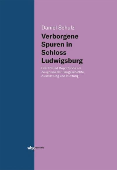Verborgene Spuren in Schloss Ludwigsburg