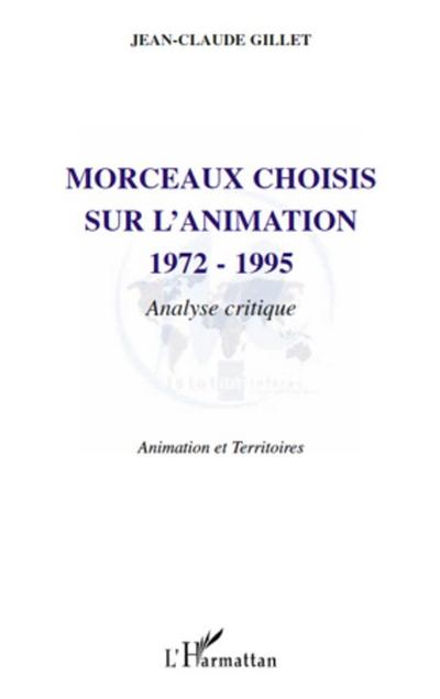 Morceaux choisis sur l’animation 1972-1995 - analyse critiqu