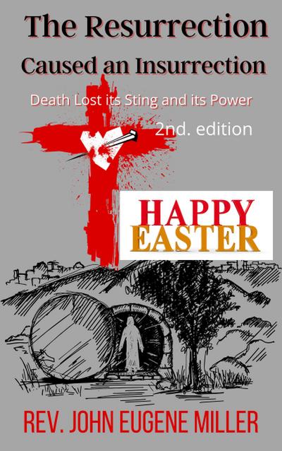 The Resurrection Caused an Insurrection 2nd edition