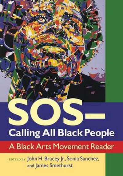 Sos--Calling All Black People: A Black Arts Movement Reader
