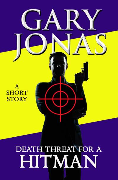 Death Threat for a Hitman (The Hitman Stories, #3)