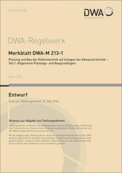 Merkblatt DWA-M 213-1 Planung und Bau der Elektrotechnik auf Anlagen der Abwassertechnik - Teil 1: Allgemeine Planungs- und Baugrundlagen (Entwurf)