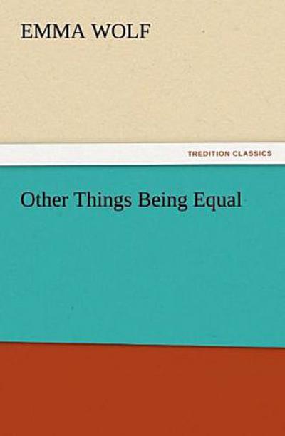 Other Things Being Equal