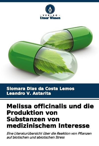 Melissa officinalis und die Produktion von Substanzen von medizinischem Interesse