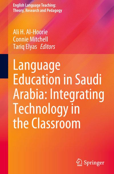 Language Education in Saudi Arabia: Integrating Technology in the Classroom