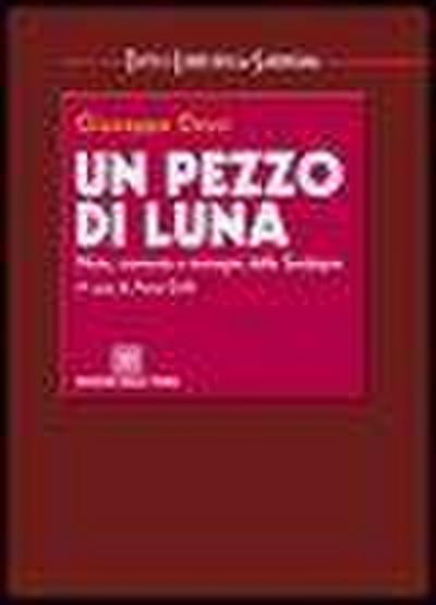Un pezzo di luna. Note, memoria e immagini della Sardegna