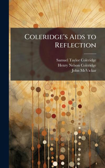 Coleridge’s Aids to Reflection