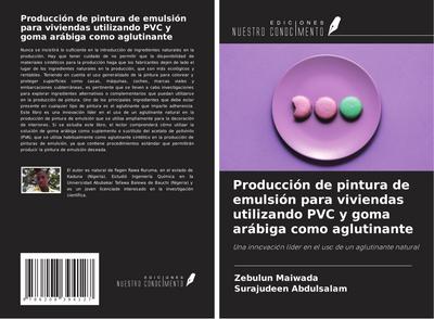 Producción de pintura de emulsión para viviendas utilizando PVC y goma arábiga como aglutinante