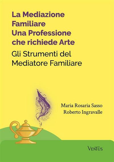 La Mediazione Familiare: Una Professione che richiede Arte