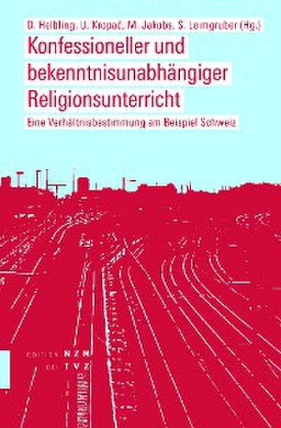 Konfessioneller und bekenntnisunabhängiger Religionsunterricht