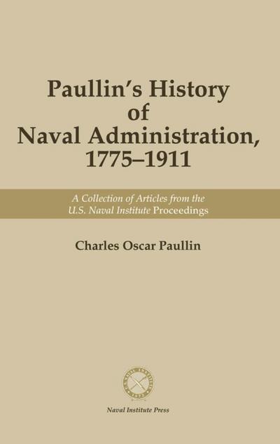 Paullin’s History of Naval Administration, 1775-19