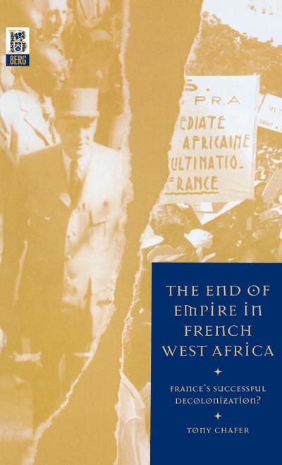 The End of Empire in French West Africa