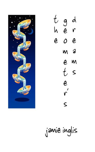 The Geometer’s Dreams