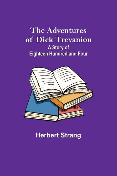 The Adventures of Dick Trevanion