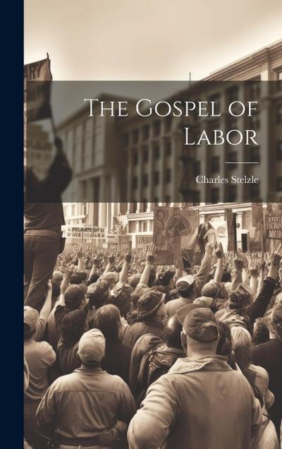 The Gospel of Labor