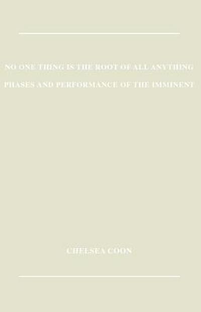 No One Thing is the Root of All Anything
