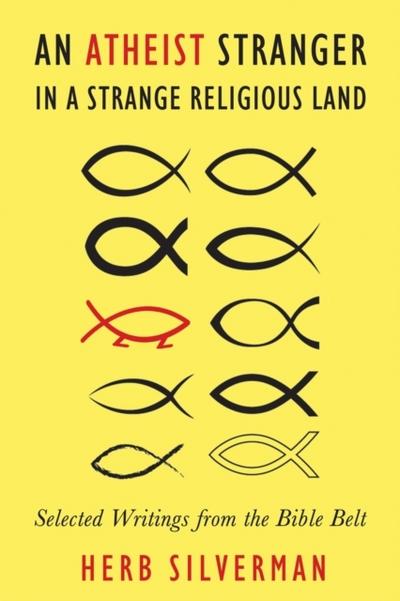 Atheist Stranger in a Strange Religious Land