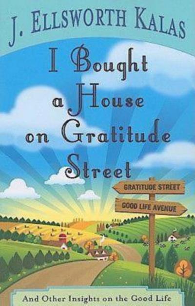 I Bought a House on Gratitude Street