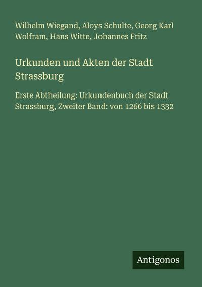 Urkunden und Akten der Stadt Strassburg