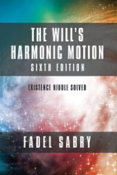 The Will’s Harmonic Motion