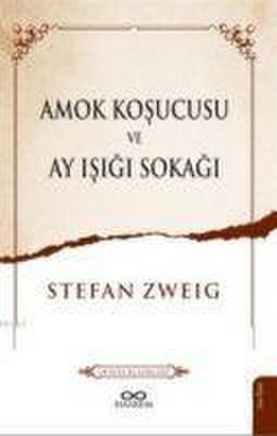 Amok Kosucusu ve Ay Isigi Sokagi