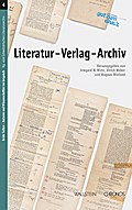 Literatur - Verlag - Archiv (Beide Seiten - Autoren und Wissenschaftler im Gespräch)
