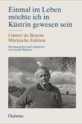 Einmal im Leben möchte ich in Küstrin gewesen sein