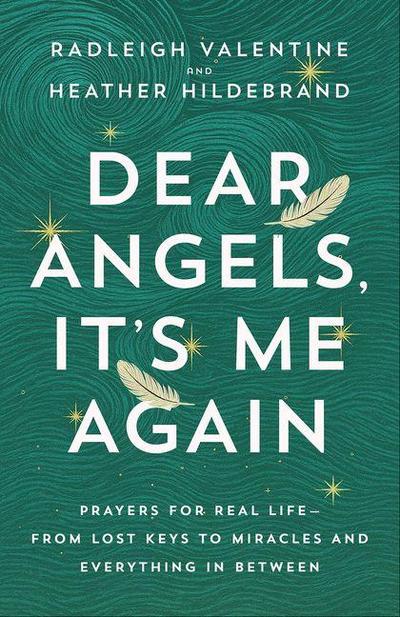 Dear Angels, It’s Me Again